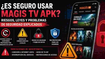 ¿es-seguro-usar-la-apk-de-magis-tv-riesgos-leyes-y-problemas-de-seguridad-explicados